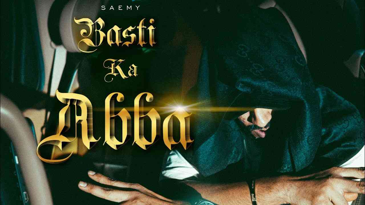 Basti Ka Abba Lyrics — Saemy